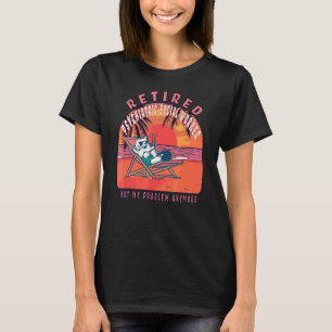 Gepensioneerd Psychiatrisch maatschappelijk werker T-shirt