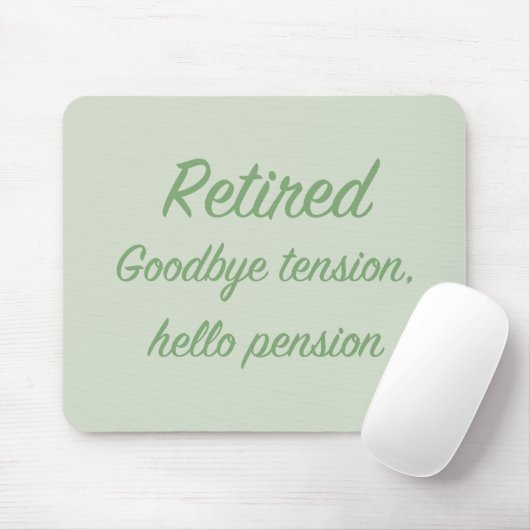 Gepensioneerd: Tot ziens spanning, hallo pensioen Muismat (Met muis)