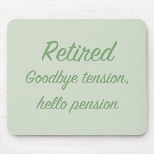 Gepensioneerd: Tot ziens spanning, hallo pensioen Muismat (Voorkant)
