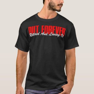 Gepensioneerd voor altijd in ruste en liefhebbend t-shirt