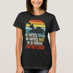 Gepensioneerd voor de pensionering van bouwvakker t-shirt