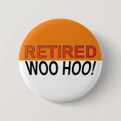 Gepensioneerd Woo Hoo Sinaasappel Wit Ronde Button 5,7 Cm (Voorkant)