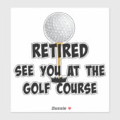 Gepensioneerd—Zie je bij de Golfcursus Sticker (Vel)