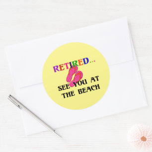Gepensioneerd - Zie je bij het strand Ronde Sticker