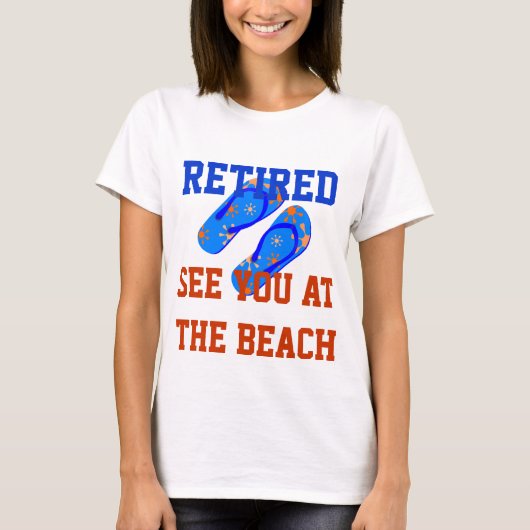 Gepensioneerd - Zie je bij het strand T-shirt (Voorkant)