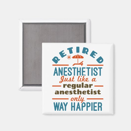 Gepensioneerd Zuster Anesthetist CRNA Way Happier Magneet (Voorkant / Achterkant)