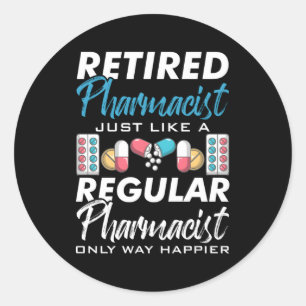 Gepensioneerde apotheker Net als een gewone apothe Ronde Sticker