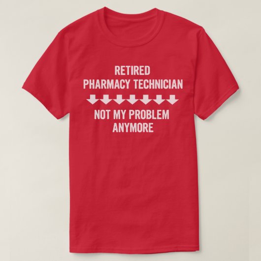 Gepensioneerde apotheker niet meer mijn probleem t-shirt (Design voorkant)