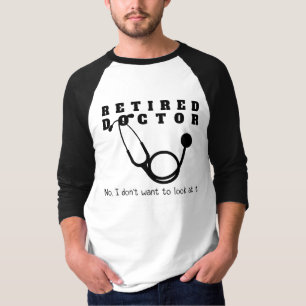 Gepensioneerde arts Stethoscoop Sassy Grappig Pens T-shirt