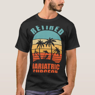 Gepensioneerde Bariatrische Chirurg Chirurgie Gelu T-shirt