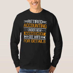 Gepensioneerde boekhouding onder nieuwe leiding Zi T-shirt