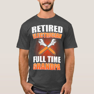 Gepensioneerde elektricien, fulltime opa Electrica T-shirt