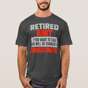 Gepensioneerde EMT Funny Retirement Party Humor Pr T-shirt