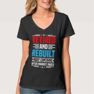 Gepensioneerde en herbouwde heupknievervangingsope t-shirt