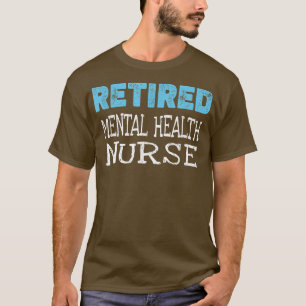 Gepensioneerde geestelijke gezondheidszorg Gifts F T-shirt