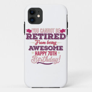  gepensioneerde geweldige 70e verjaardag gezegden iPhone 11 hoesje