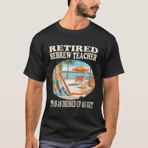 Gepensioneerde Hebreeuwse leraar ontspanning T-shirt