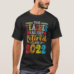 Gepensioneerde leraar 2022 Opleiding onderwijsonde T-shirt