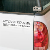 Gepensioneerde leraar elk kind dat achter de rug i bumpersticker (Op Truck)
