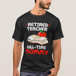 Gepensioneerde leraar fulltime mama pensioen mot t-shirt