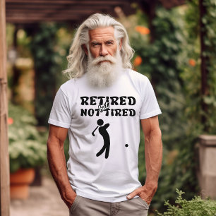 Gepensioneerde maar niet vermoeide pensioen golf s t-shirt