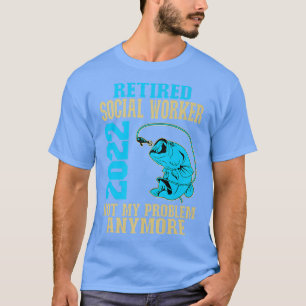 Gepensioneerde maatschappelijk werker 2022 Vist Lo T-shirt