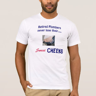 Gepensioneerde Plumber de heer Sweet Cheeks - Shir T-shirt