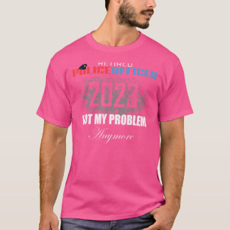 Gepensioneerde Politie 2023 Niet mijn probleem mee T-shirt