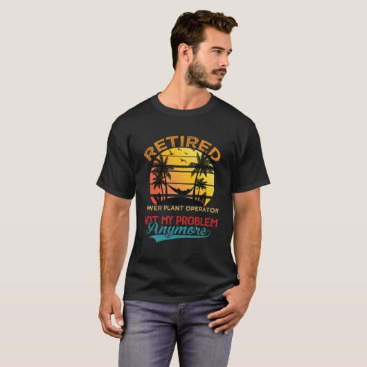  gepensioneerde power Plant operator niet mijn pro T-shirt (Voorkant volledig)