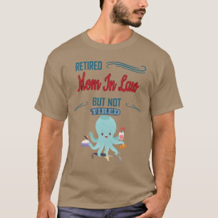 Gepensioneerde schoonmoeder, maar geen nieuwigheid t-shirt