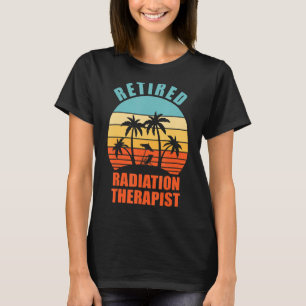 Gepensioneerde stralingstherapeut Happy Retirement T-shirt