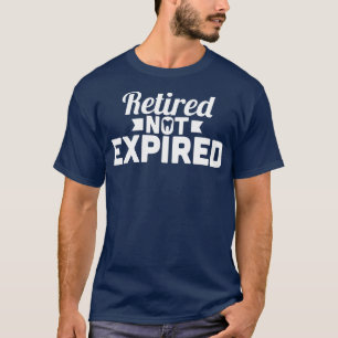 Gepensioneerde tandarts niet verlopen t-shirt