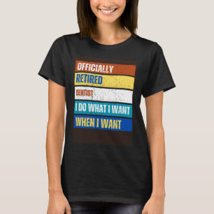 Gepensioneerde Tandarts Pensioen Gepensioneerde Ta T-shirt