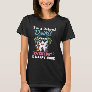 Gepensioneerde tandarts voor een gepensioneerde ta t-shirt