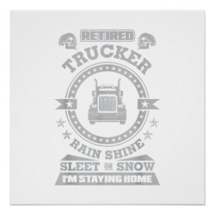 Gepensioneerde Trucker shirten Funny Truck chauffe Perfect Poster