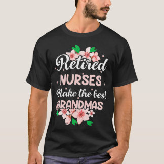 Gepensioneerde verpleegkundigen maken de beste oma t-shirt