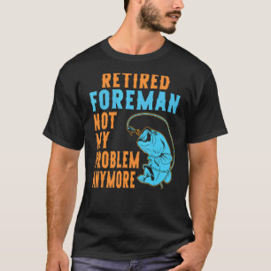 Gepensioneerde voorman Gevist pensioen 1 T-shirt