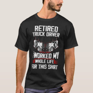 Gepensioneerde vrachtwagenchauffeur Ik werkte mijn T-shirt