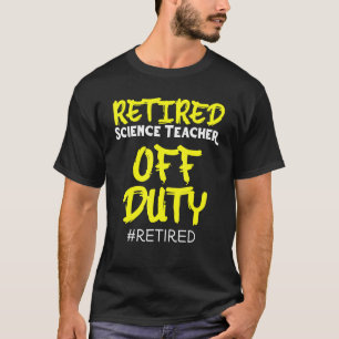 gepensioneerde wetenschapsleraar verplicht schoolp t-shirt