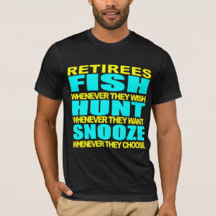 Gepensioneerden vissen jagen en snoozen t-shirt
