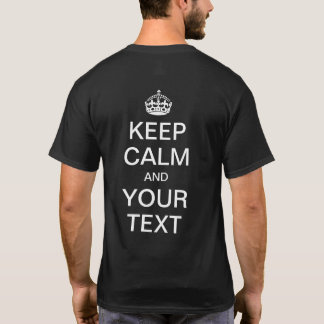Gepersonaliseerd BLIJF KALM en UW TEKST T-shirt