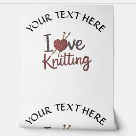 Gepersonaliseerd Ik hou van breien ontwerp Bewerk  Behang