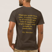 Gepersonaliseerd Mencken Citaat T-Shirt (Achterkant)