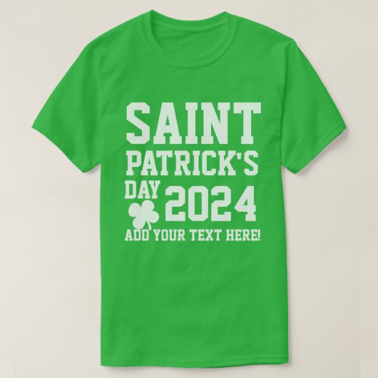 Gepersonaliseerd Saint Patrick's Day 2024 T-shirt (Design voorkant)
