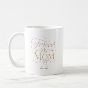 Gepersonaliseerd Voor altijd mijn moeder Elegante Koffiemok