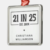 Gepersonaliseerde 21ste verjaardag 21 IN 25 EST 20 Metalen Ornament (Links)