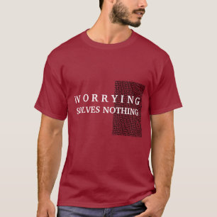 Gepersonaliseerde aangepaste zorgen lost niets op t-shirt