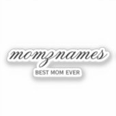 Gepersonaliseerde Beste Mam Ooit Kalligrafie Naam Sticker (Voorkant)