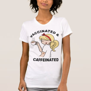 Gepersonaliseerde cafeïnevrije en gevaccineerde T- T-shirt