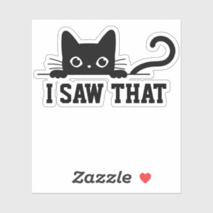 Gepersonaliseerde Cat Meme Sticker, ik zag dat Sticker